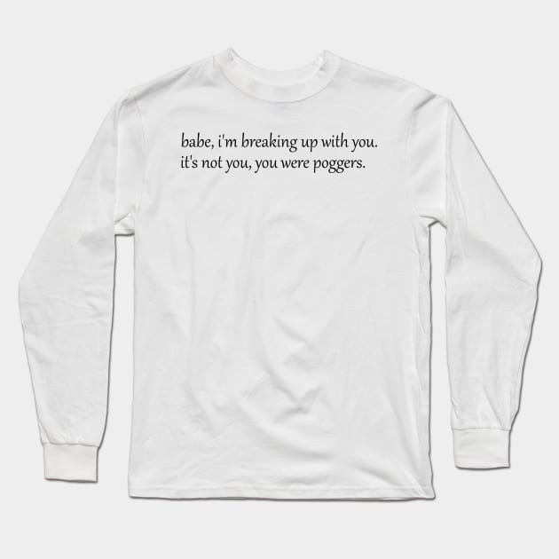 Poggers Long Sleeve T-Shirt by nekomachines